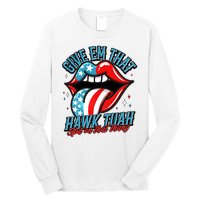 Patriotic Usa American Flag Lips Give Em That Hawk Tuah Spit On That Thang Long Sleeve Shirt