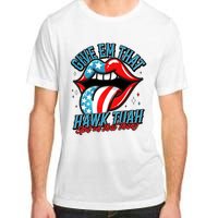 Patriotic Usa American Flag Lips Give Em That Hawk Tuah Spit On That Thang Adult ChromaSoft Performance T-Shirt