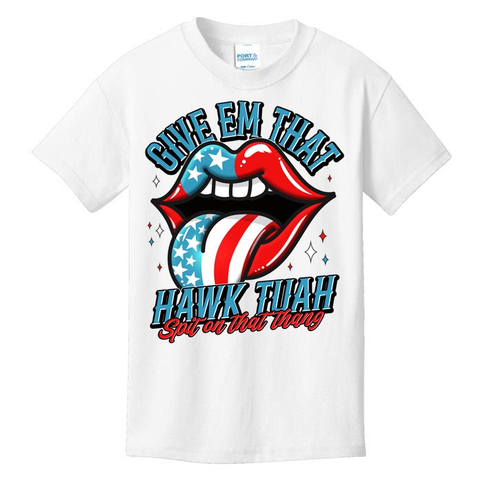 Patriotic Usa American Flag Lips Give Em That Hawk Tuah Spit On That Thang Kids T-Shirt