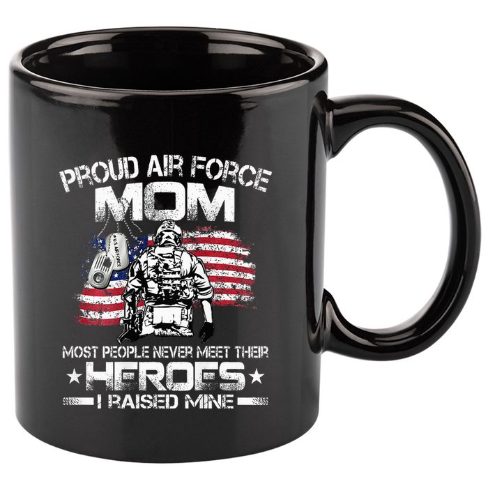 Proud U.S. Air Force Mom I Raised My Heroes 11oz C Handle Ceramic Mug
