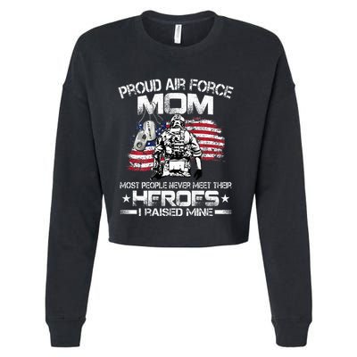 Proud U.S. Air Force Mom I Raised My Heroes Cropped Pullover Crew