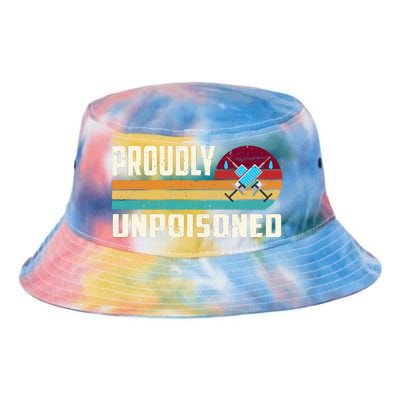 Proudly Unpoisoned Antivax No Vax Anti Vaccine Vintage Retro Tie Dye Newport Bucket Hat