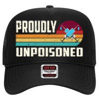 Proudly Unpoisoned Antivax No Vax Anti Vaccine Vintage Retro High Crown Mesh Back Trucker Hat