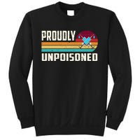 Proudly Unpoisoned Antivax No Vax Anti Vaccine Vintage Retro Sweatshirt