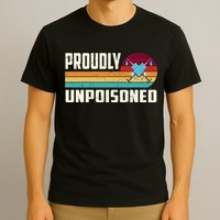 Proudly Unpoisoned Antivax No Vax Anti Vaccine Vintage Retro T-Shirt
