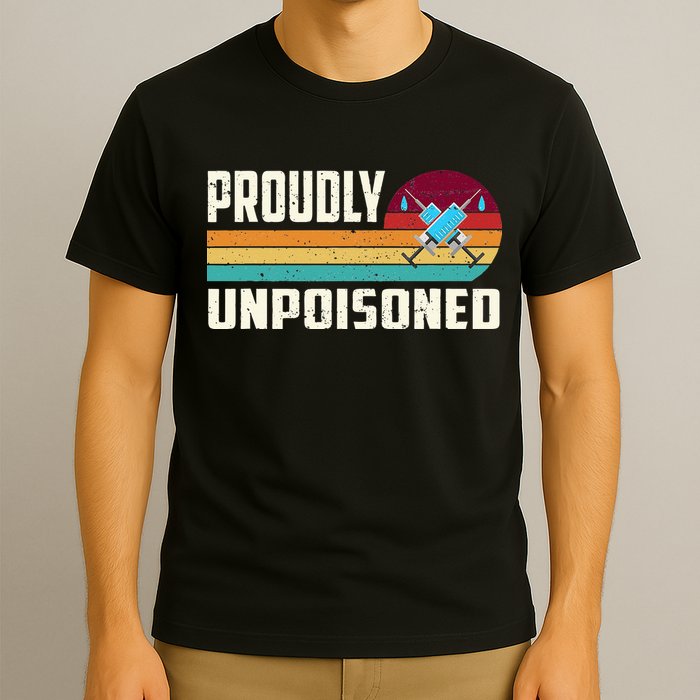 Proudly Unpoisoned Antivax No Vax Anti Vaccine Vintage Retro T-Shirt