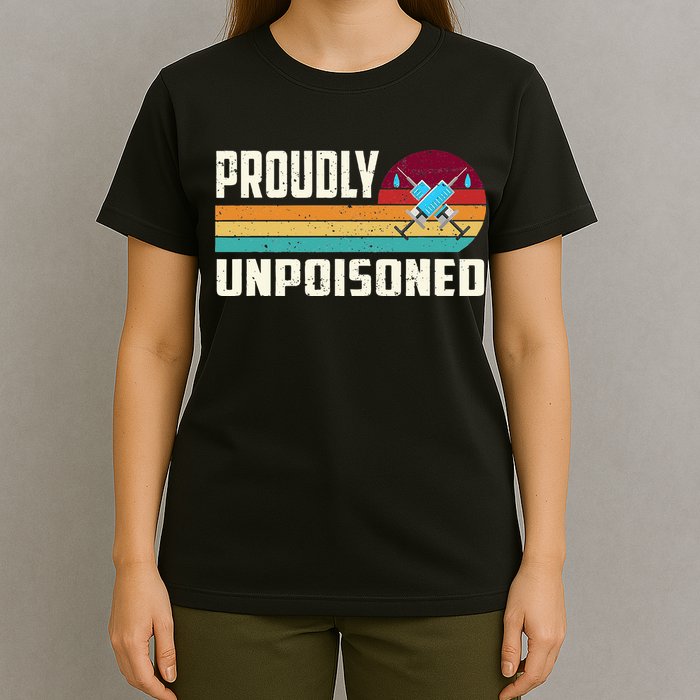 Proudly Unpoisoned Antivax No Vax Anti Vaccine Vintage Retro T-Shirt
