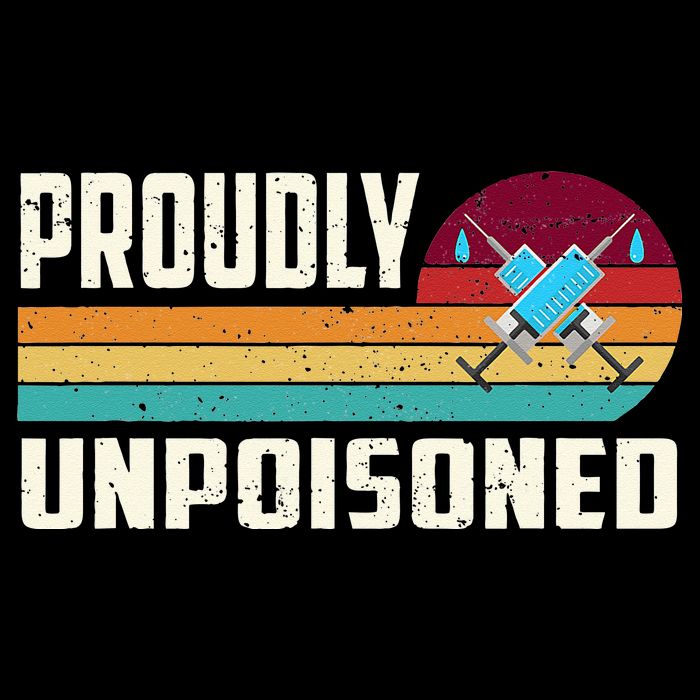 Proudly Unpoisoned Antivax No Vax Anti Vaccine Vintage Retro T-Shirt