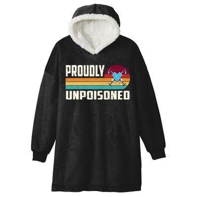 Proudly Unpoisoned Antivax No Vax Anti Vaccine Vintage Retro Hooded Wearable Blanket