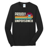 Proudly Unpoisoned Antivax No Vax Anti Vaccine Vintage Retro Tall Long Sleeve T-Shirt