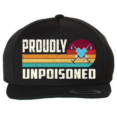 Proudly Unpoisoned Antivax No Vax Anti Vaccine Vintage Retro Wool Snapback Cap