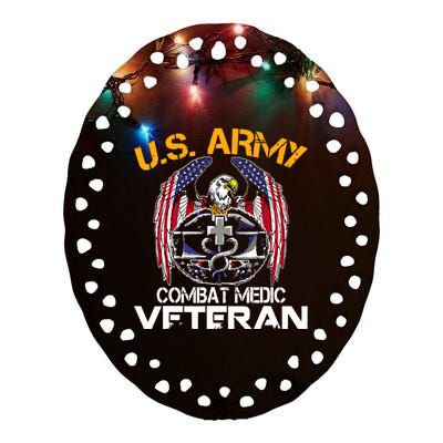 Proud US ARMY Combat Medic, Perfect Veteran Medical Military Ceramic Oval Ornament