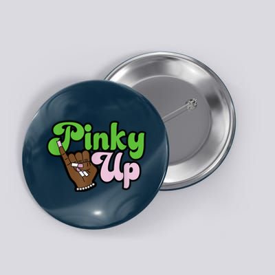 Pinky Up AKA Inspired Greek Sorority Button