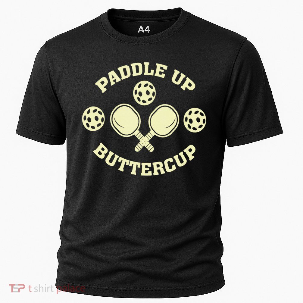 Paddle Up Buttercup For Pickleball Performance Shirt