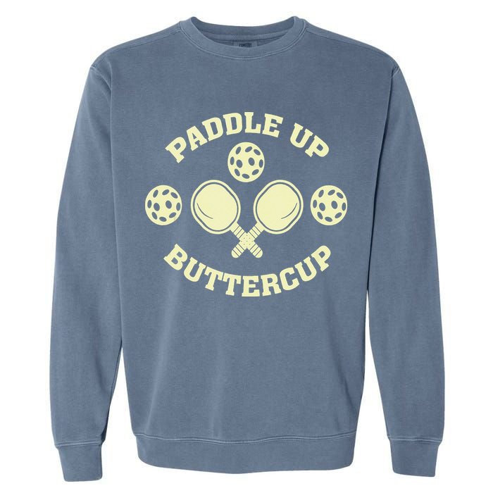 Paddle Up Buttercup For Pickleball Garment-Dyed Sweatshirt
