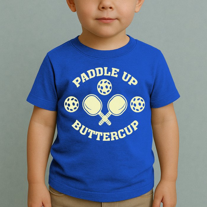Paddle Up Buttercup For Pickleball Toddler T-Shirt