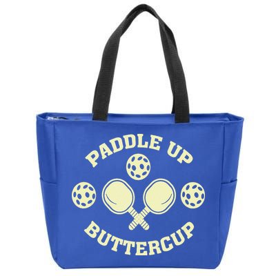 Paddle Up Buttercup For Pickleball Zip Tote Bag