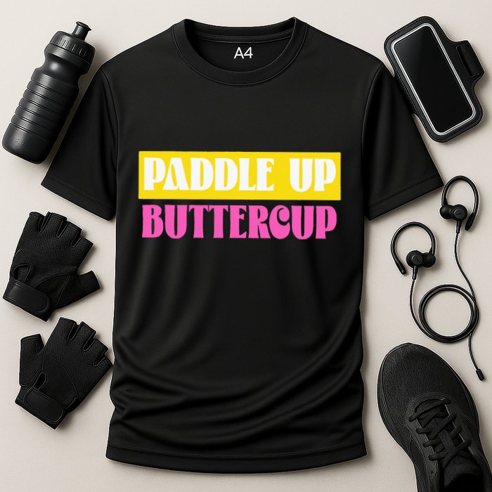 Paddle Up Buttercup for Pickleball Lovers Performance Shirt