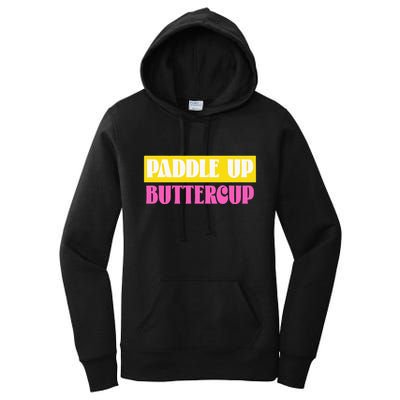 Paddle Up Buttercup for Pickleball Lovers Women's Pullover Hoodie
