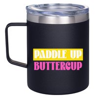 Paddle Up Buttercup for Pickleball Lovers 12oz Stainless Steel Coffee Mug