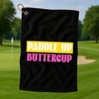 Paddle Up Buttercup for Pickleball Lovers Golf Towel