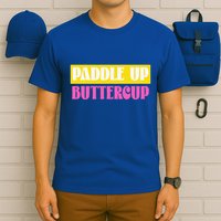 Paddle Up Buttercup for Pickleball Lovers T-Shirt