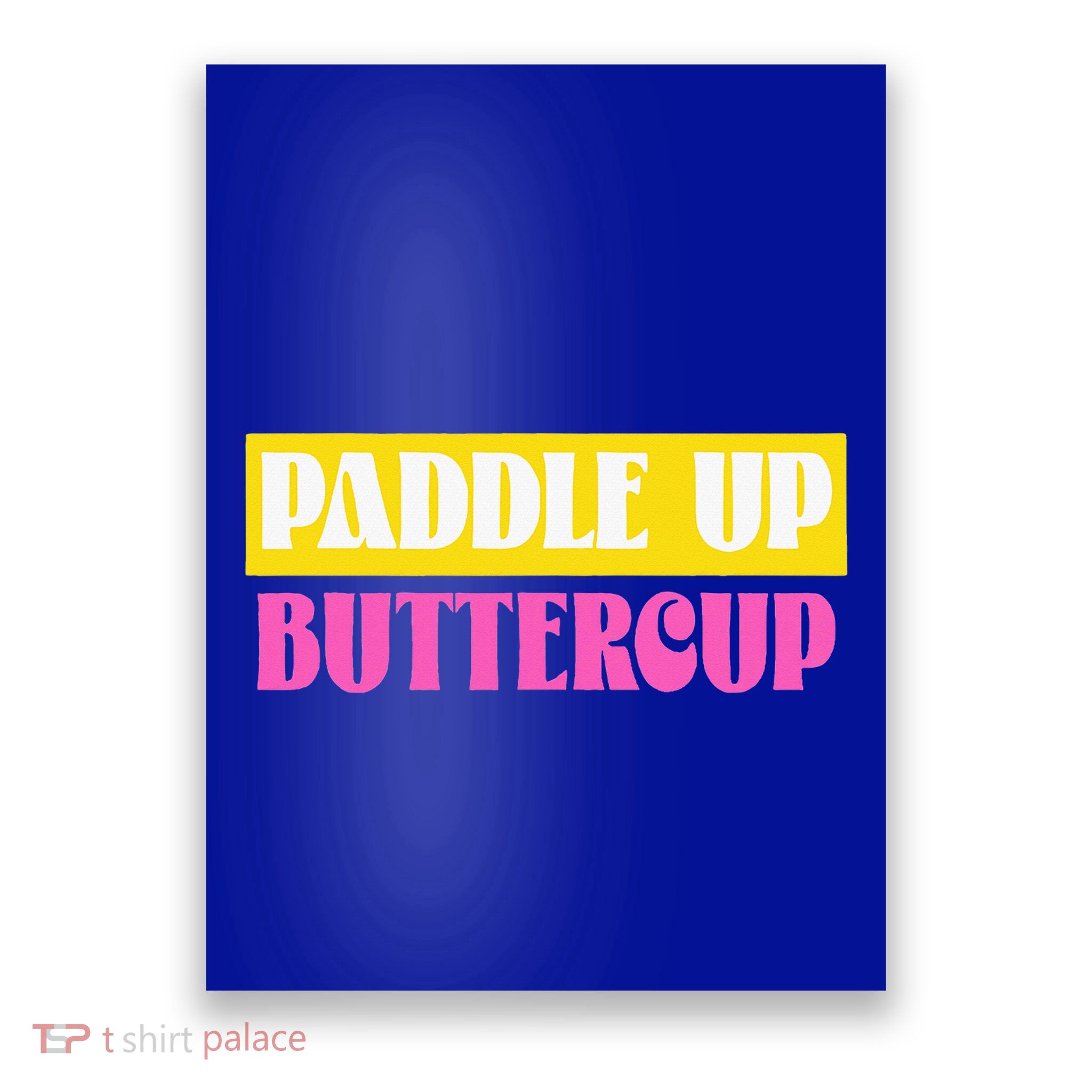 Paddle Up Buttercup for Pickleball Lovers Poster