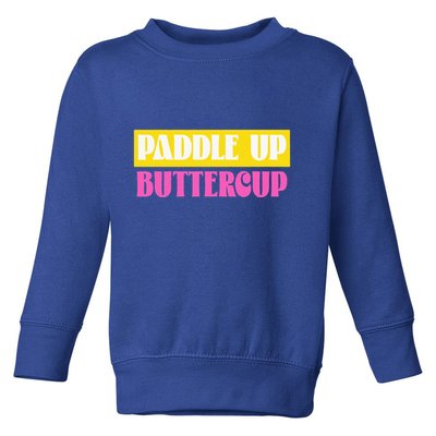 Paddle Up Buttercup for Pickleball Lovers Toddler Sweatshirt