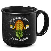 Picking Up Chicks For Husband Swinger Upside Down Pineapple 15oz Campfire Ceramic Mug