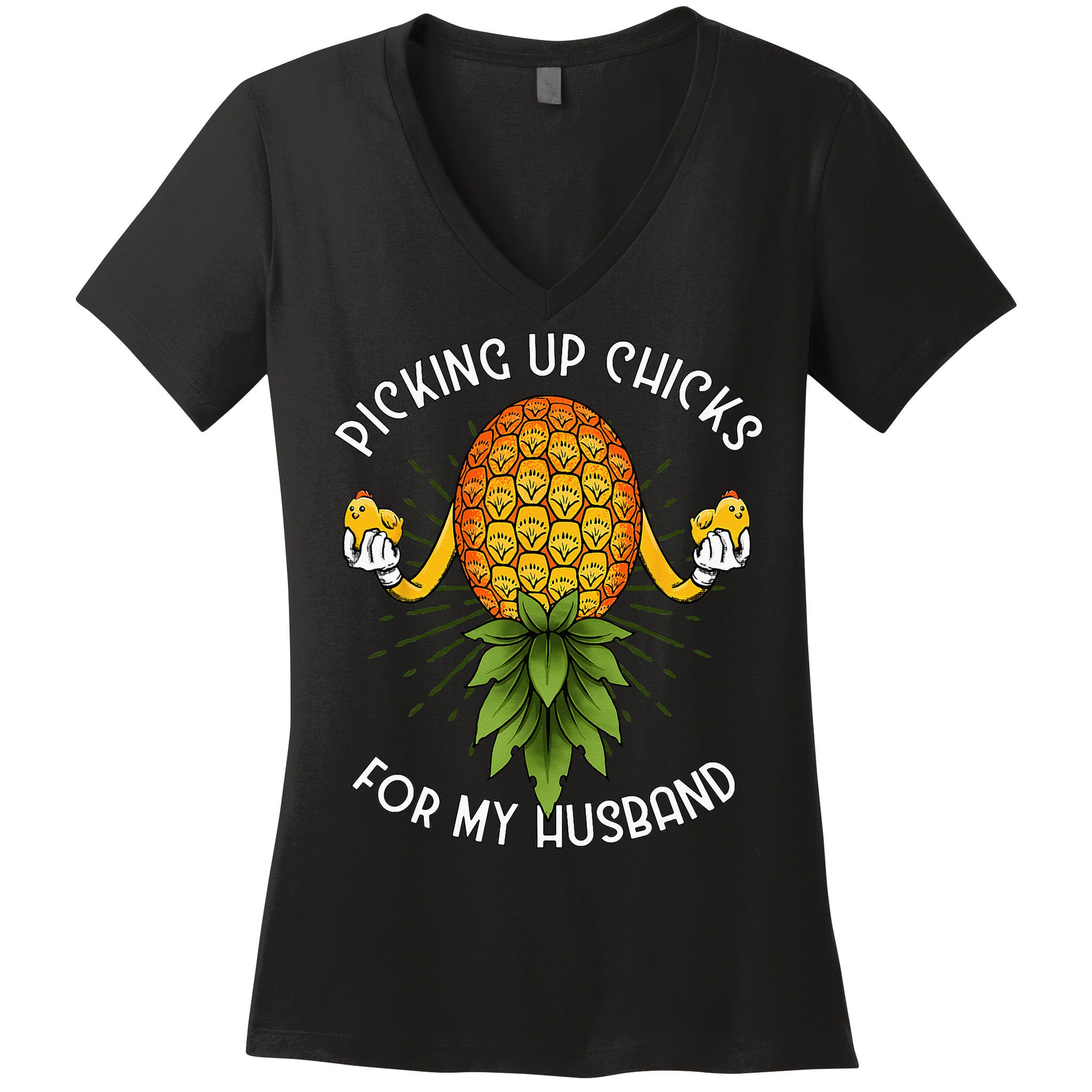 Picking Up Chicks For Husband Swinger Upside Down Pineapple Women's V-Neck T-Shirt