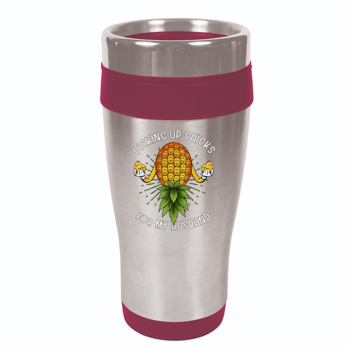 Picking Up Chicks For Husband Swinger Upside Down Pineapple 16oz Travel Tumbler