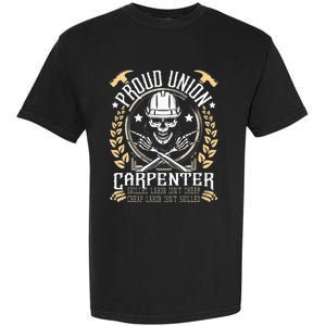 Proud Union Carpenter Woodworking Carpentry Woodworker Garment-Dyed Heavyweight T-Shirt