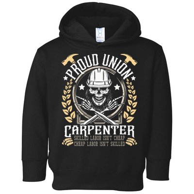Proud Union Carpenter Woodworking Carpentry Woodworker Toddler Hoodie