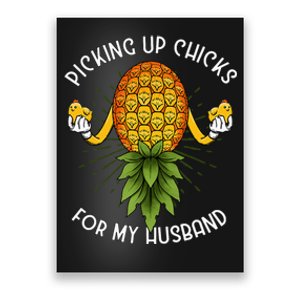 Picking Up Chicks for Husband Swinger Upside Down Pineapple Poster