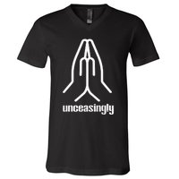 Pray Unceasingly Christian Prayer Faith V-Neck T-Shirt