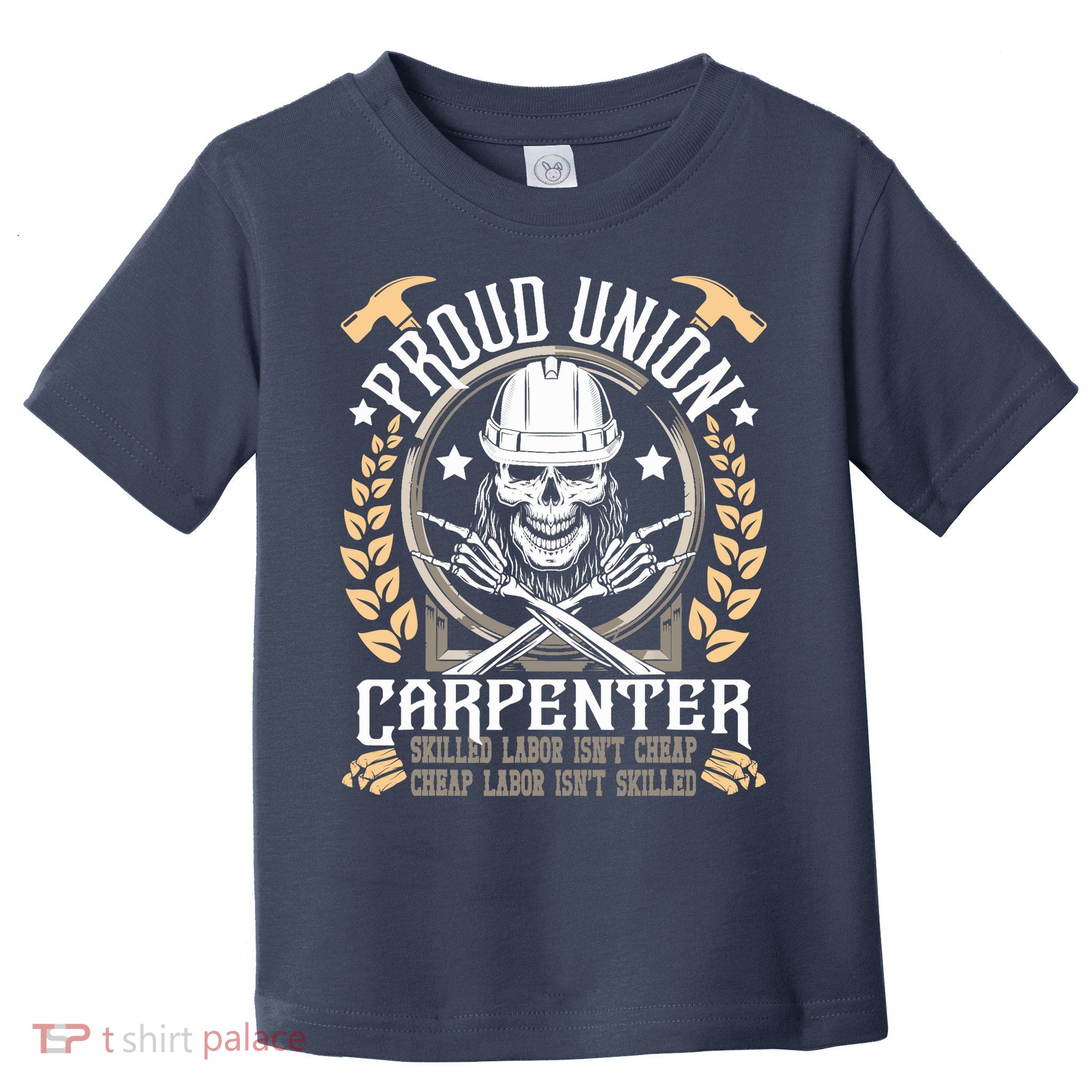 Proud Union Carpenter Woodworking Carpentry Woodworker Toddler T-Shirt