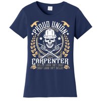 Proud Union Carpenter Woodworking Carpentry Woodworker Women's T-Shirt