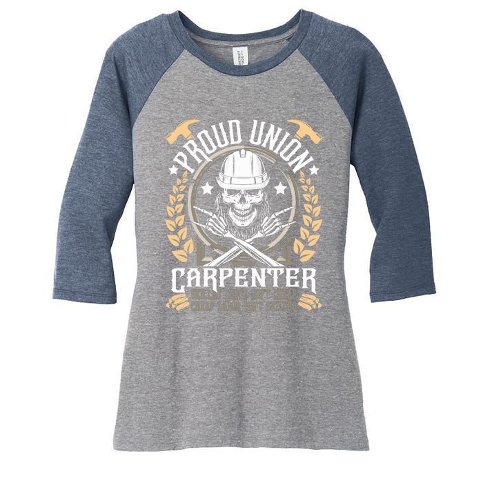 Proud Union Carpenter Woodworking Carpentry Woodworker Women's Tri-Blend 3/4-Sleeve Raglan Shirt