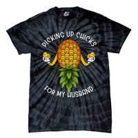 Picking Up Chicks For Husband Swinger Upside Down Pineapple Tie-Dye T-Shirt