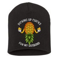 Picking Up Chicks For Husband Swinger Upside Down Pineapple Short Acrylic Beanie