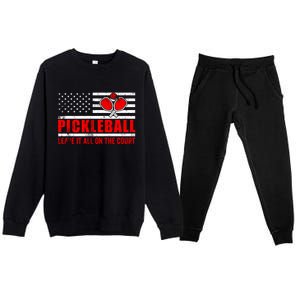 Pickleball USA Flag Leave It All On The Court Pickle Ball Premium Crewneck Sweatsuit Set