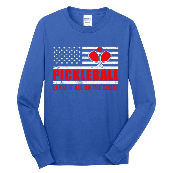 Pickleball USA Flag Leave It All On The Court Pickle Ball Tall Long Sleeve T-Shirt