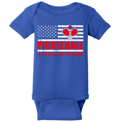 Pickleball USA Flag Leave It All On The Court Pickle Ball Baby Bodysuit