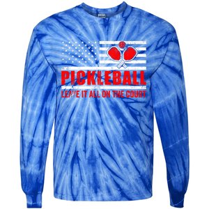 Pickleball USA Flag Leave It All On The Court Pickle Ball Tie-Dye Long Sleeve Shirt