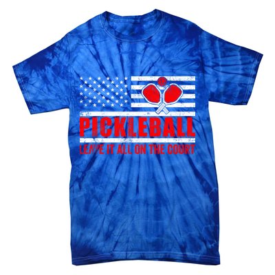 Pickleball USA Flag Leave It All On The Court Pickle Ball Tie-Dye T-Shirt
