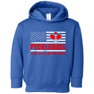 Pickleball USA Flag Leave It All On The Court Pickle Ball Toddler Hoodie