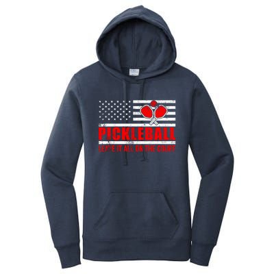 Pickleball USA Flag Leave It All On The Court Pickle Ball Women's Pullover Hoodie