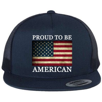 Patriotic Usa Flag Proud To Be American 4th Of July Gift Flat Bill Trucker Hat