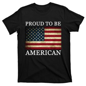 Patriotic USA Flag - Proud To Be American 4th Of July T-Shirt