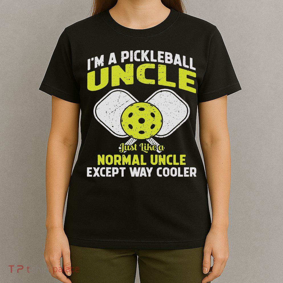Pickleball Uncle Funny Pickleball Player Gift For Him T-Shirt